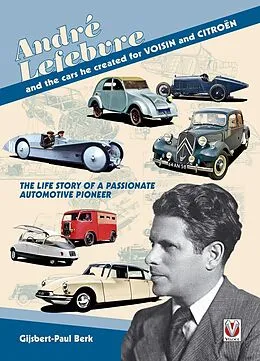 E-Book (epub) André Lefebvre, and the cars he created at Voisin and Citroën von Gijsbert-Paul Berk