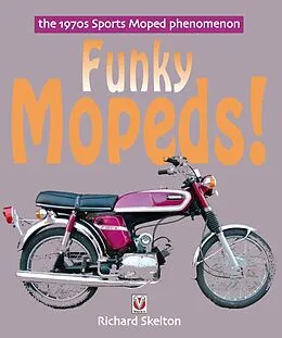 E-Book (epub) Funky Mopeds! von Richard Skelton