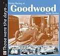 E-Book (epub) Motor Racing At Goodwood in the Sixties von Tony Gardiner
