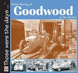 E-Book (epub) Motor Racing At Goodwood in the Sixties von Tony Gardiner