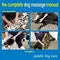 E-Book (epub) The Complete Dog Massage Manual von Julia Robertson