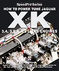 E-Book (epub) How To Power Tune Jaguar XK 3.4, 3.8 & 4.2 Litre Engines von Des Hammill