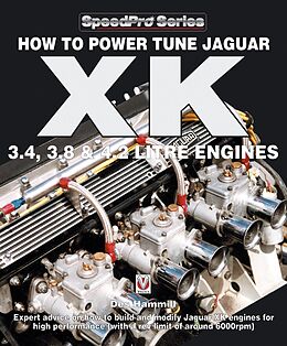 eBook (epub) How To Power Tune Jaguar XK 3.4, 3.8 & 4.2 Litre Engines de Des Hammill