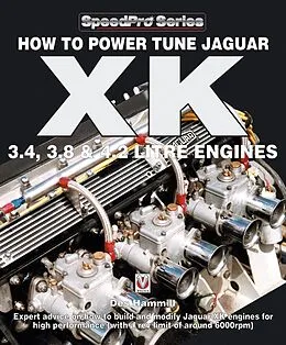 E-Book (epub) How To Power Tune Jaguar XK 3.4, 3.8 & 4.2 Litre Engines von Des Hammill