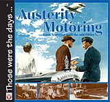 eBook (epub) Austerity Motoring From Armistice until the mid-Fifties de Malcolm Bobbitt