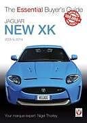 Couverture cartonnée Jaguar New Xk 2005-2014 de Nigel Thorley