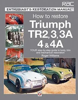 E-Book (epub) Triumph TR2, 3, 3A, 4 & 4A - Enthusiast's Restoration Manual von Roger Williams