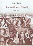 Kartonierter Einband Hucknall and District: Pocket Images von Mike Kirkup