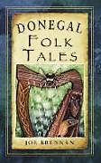Couverture cartonnée Donegal Folk Tales de Joe Brennan