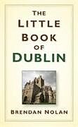 Livre Relié The Little Book of Dublin de Brendan Nolan