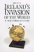 Couverture cartonnée Ireland's Invasion of the World de Miki Garcia