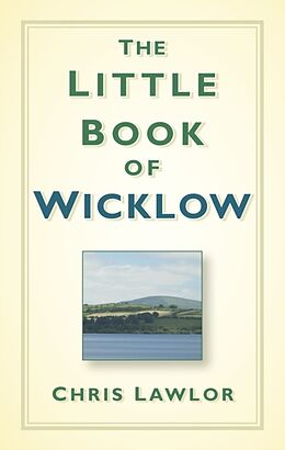 Livre Relié The Little Book of Wicklow de Chris Lawlor