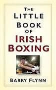Fester Einband The Little Book of Irish Boxing von Barry Flynn