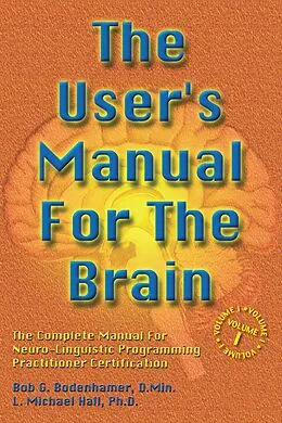 E-Book (epub) The User's Manual For The Brain Volume I von Bob G Bodenhamer, L Michael Hall