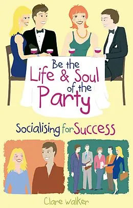 E-Book (epub) Be the Life and Soul of the Party von Clare Walker