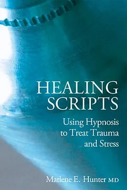 E-Book (epub) Healing Scripts von Marlene E Hunter