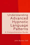 E-Book (epub) Understanding Advanced Hypnotic Language Patterns von John Burton