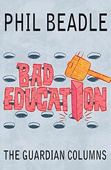 eBook (epub) Bad Education de Phil Beadle