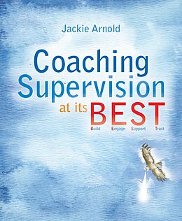 E-Book (epub) Coaching Supervision at its B.E.S.T. von Jackie Arnold