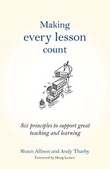 eBook (epub) Making Every Lesson Count de Shaun Allison, Andy Tharby
