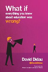 eBook (epub) What if everything you knew about education was wrong? de David Didau
