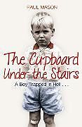 Couverture cartonnée The Cupboard Under the Stairs de Paul Mason