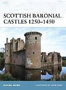 Couverture cartonnée Scottish Baronial Castles 12501450 de Michael Brown