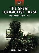 Kartonierter Einband The Great Locomotive Chase von Gordon L. Rottman