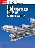 E-Book (pdf) B-29 Superfortress Units of World War 2 von Robert F Dorr