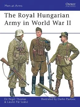 E-Book (pdf) The Royal Hungarian Army in World War II von Nigel Thomas, Laszlo Szabo