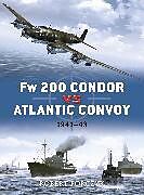 Couverture cartonnée Fw 200 Condor vs Atlantic Convoy de Robert Forczyk