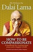 Kartonierter Einband How to Be Compassionate von Dalai Lama