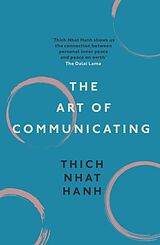 Kartonierter Einband The Art of Communicating von Thich Nhat Hanh