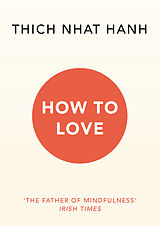 Couverture cartonnée How to Love de Thich Nhat Hanh