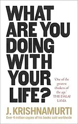 Kartonierter Einband What Are You Doing With Your Life? von J. Krishnamurti