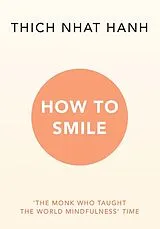 Kartonierter Einband How to Smile von Thich Nhat Hanh