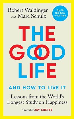 Kartonierter Einband The Good Life von Robert Waldinger, Marc Schulz