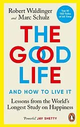 Kartonierter Einband The Good Life von Robert Waldinger, Marc Schulz