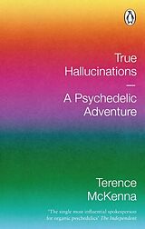 Couverture cartonnée True Hallucinations de Terence McKenna