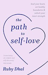 Fester Einband The Path to Self-Love von Ruby Dhal