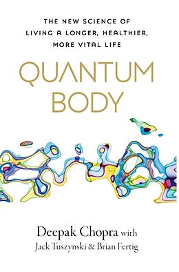 Livre Relié Quantum Body de Deepak Chopra