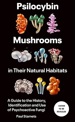 Livre Relié Psilocybin Mushrooms in Their Natural Habitats de Paul Stamets