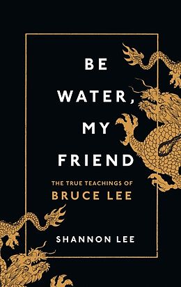 Couverture cartonnée Be Water, My Friend de Shannon Lee