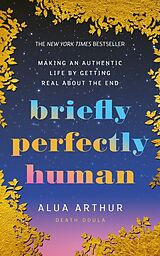 Kartonierter Einband Briefly Perfectly Human von Alua Arthur