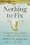 Kartonierter Einband Nothing to Fix von Robert Waldinger