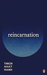 Kartonierter Einband Reincarnation von Thich Nhat Hanh