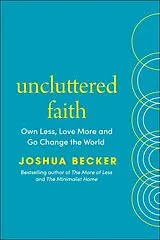 Kartonierter Einband Uncluttered Faith von Becker Joshua