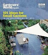 Couverture cartonnée Gardeners' World: 101 Ideas for Small Gardens de Martyn Cox