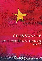 Giles Swayne Notenblätter 4 Christmas Carols op.77 for chorus