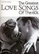  Notenblätter The Greatest Love Songs of the 60s